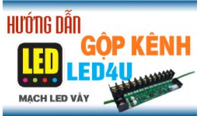 Kỹ thuật gộp kênh lập trình LED vẫy chuyên nghiệp